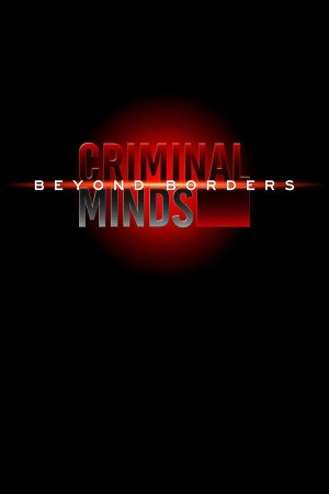 Ver série Criminal Minds: Beyond Borders